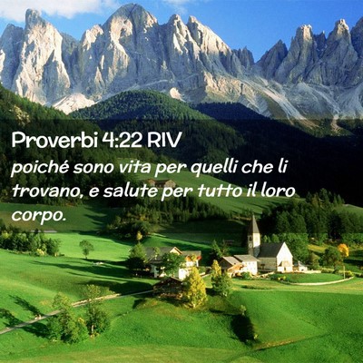 Picture 02 - Proverbi 4:22 RIV - poiché sono vita per quelli che li trovano, e - Bible Verse Picture