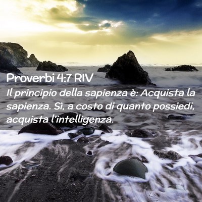 Picture 02 - Proverbi 4:7 RIV - Il principio della sapienza è: Acquista la - Bible Verse Picture