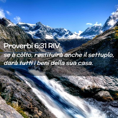Picture 02 - Proverbi 6:31 RIV - se è còlto, restituirà anche il settuplo, - Bible Verse Picture
