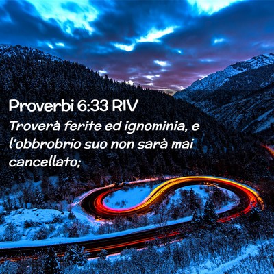 Picture 02 - Proverbi 6:33 RIV - Troverà ferite ed ignominia, e l’obbrobrio suo - Bible Verse Picture