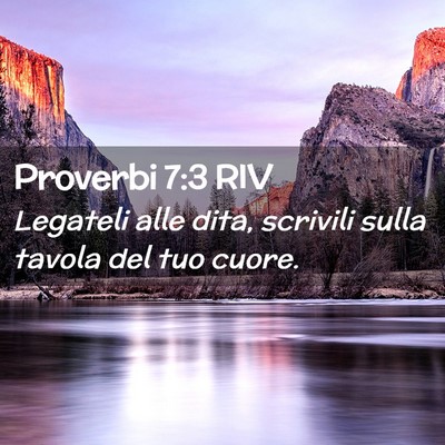 Picture 02 - Proverbi 7:3 RIV - Legateli alle dita, scrivili sulla tavola del tuo - Bible Verse Picture