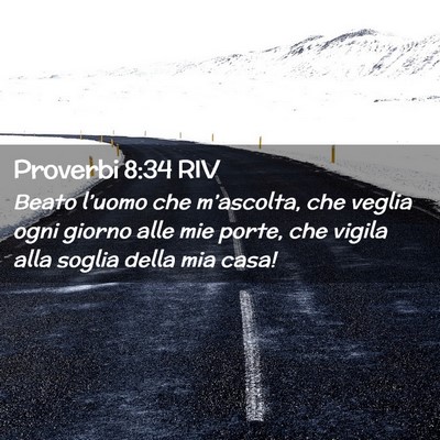 Picture 02 - Proverbi 8:34 RIV - Beato l’uomo che m’ascolta, che veglia ogni - Bible Verse Picture