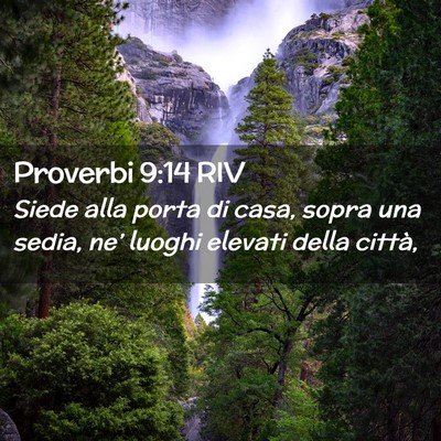 Picture 02 - Proverbi 9:14 RIV - Siede alla porta di casa, sopra una sedia, ne’ - Bible Verse Picture