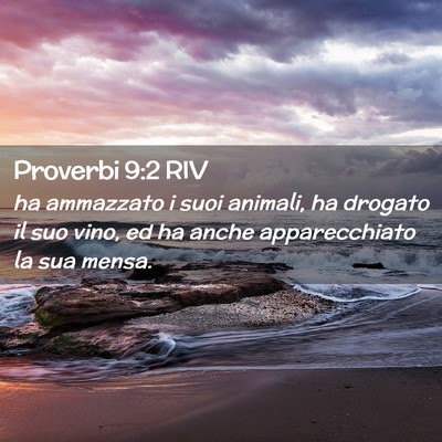 Picture 02 - Proverbi 9:2 RIV - ha ammazzato i suoi animali, ha drogato il suo - Bible Verse Picture