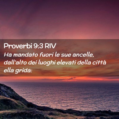 Picture 02 - Proverbi 9:3 RIV - Ha mandato fuori le sue ancelle, dall’alto dei - Bible Verse Picture