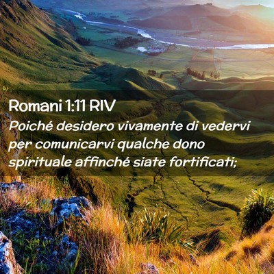 Picture 02 - Romani 1:11 RIV - Poiché desidero vivamente di vedervi per - Bible Verse Picture