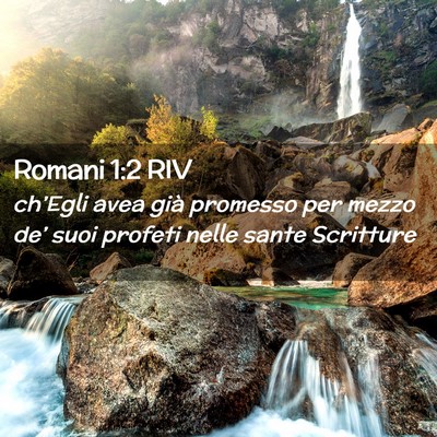 Picture 02 - Romani 1:2 RIV - ch’Egli avea già promesso per mezzo de’ suoi - Bible Verse Picture