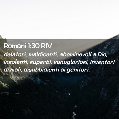 Picture 02 - Romani 1:30 RIV - delatori, maldicenti, abominevoli a Dio, - Bible Verse Picture