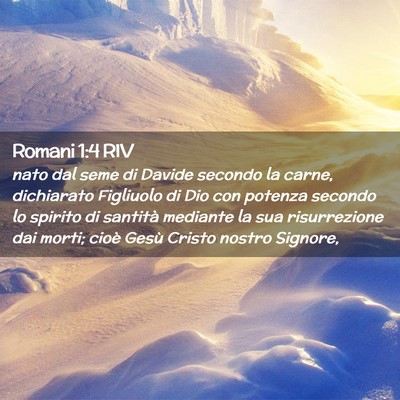 Picture 02 - Romani 1:4 RIV - nato dal seme di Davide secondo la carne, - Bible Verse Picture