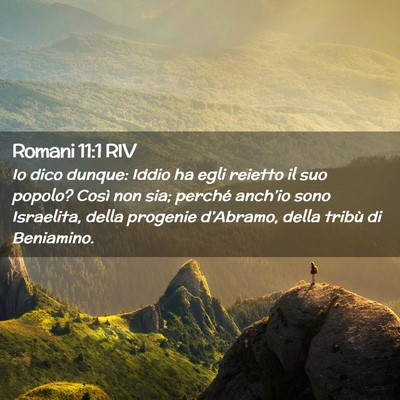 Picture 02 - Romani 11:1 RIV - Io dico dunque: Iddio ha egli reietto il suo - Bible Verse Picture