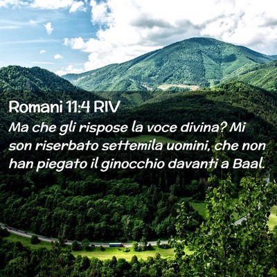 Picture 02 - Romani 11:4 RIV - Ma che gli rispose la voce divina? Mi son - Bible Verse Picture