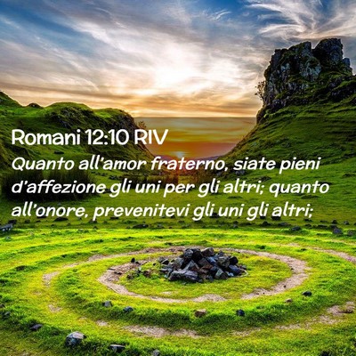 Picture 02 - Romani 12:10 RIV - Quanto all’amor fraterno, siate pieni - Bible Verse Picture