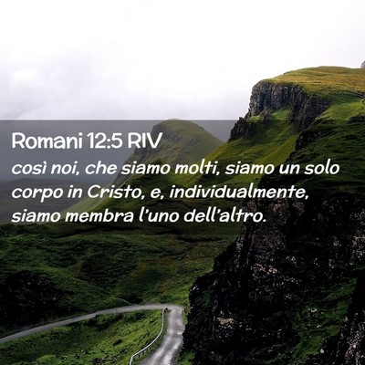 Picture 02 - Romani 12:5 RIV - così noi, che siamo molti, siamo un solo corpo - Bible Verse Picture