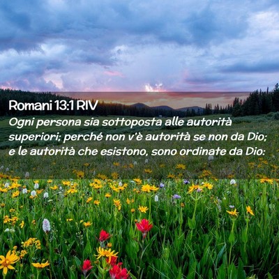 Picture 02 - Romani 13:1 RIV - Ogni persona sia sottoposta alle autorità - Bible Verse Picture
