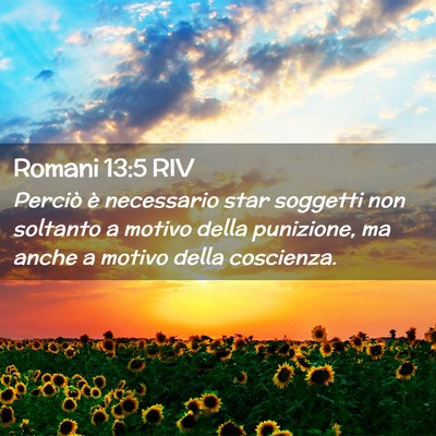 Picture 02 - Romani 13:5 RIV - Perciò è necessario star soggetti non soltanto - Bible Verse Picture
