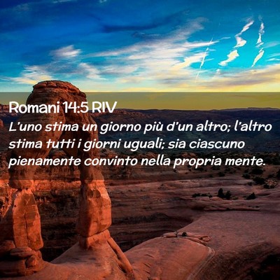 Picture 02 - Romani 14:5 RIV - L’uno stima un giorno più d’un altro; - Bible Verse Picture