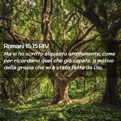 Picture 02 - Romani 15:15 RIV - Ma vi ho scritto alquanto arditamente, come per - Bible Verse Picture
