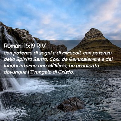 Picture 02 - Romani 15:19 RIV - con potenza di segni e di miracoli, con potenza - Bible Verse Picture