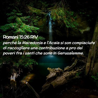 Picture 02 - Romani 15:26 RIV - perché la Macedonia e l’Acaia si son - Bible Verse Picture