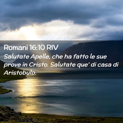 Picture 02 - Romani 16:10 RIV - Salutate Apelle, che ha fatto le sue prove in - Bible Verse Picture