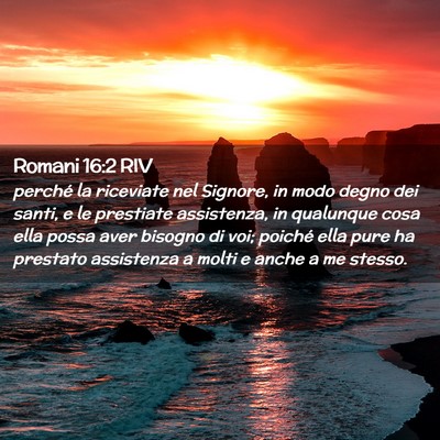 Picture 02 - Romani 16:2 RIV - perché la riceviate nel Signore, in modo degno - Bible Verse Picture