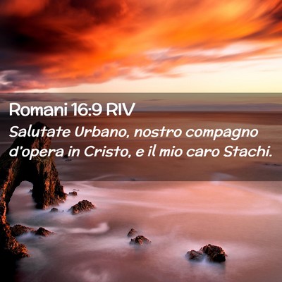 Picture 02 - Romani 16:9 RIV - Salutate Urbano, nostro compagno d’opera in - Bible Verse Picture