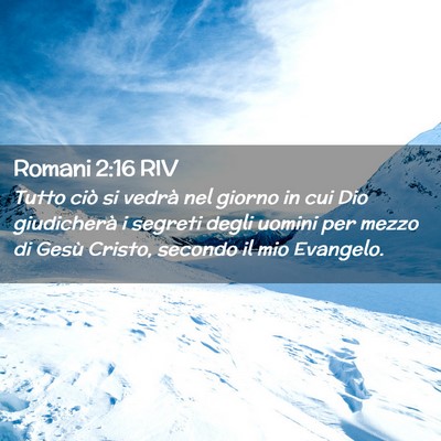 Picture 02 - Romani 2:16 RIV - Tutto ciò si vedrà nel giorno in cui Dio - Bible Verse Picture