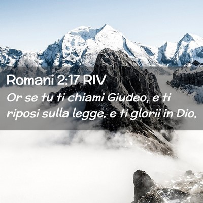 Picture 02 - Romani 2:17 RIV - Or se tu ti chiami Giudeo, e ti riposi sulla - Bible Verse Picture