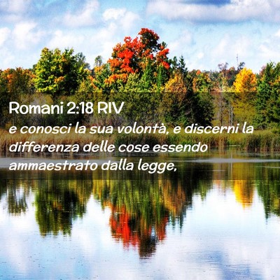 Picture 02 - Romani 2:18 RIV - e conosci la sua volontà, e discerni la - Bible Verse Picture