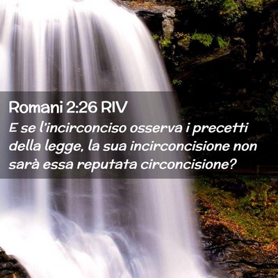 Picture 02 - Romani 2:26 RIV - E se l’incirconciso osserva i precetti della - Bible Verse Picture