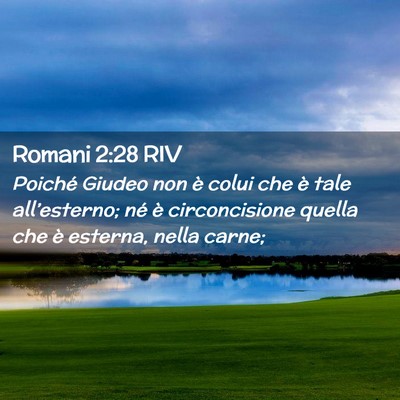 Picture 02 - Romani 2:28 RIV - Poiché Giudeo non è colui che è tale - Bible Verse Picture