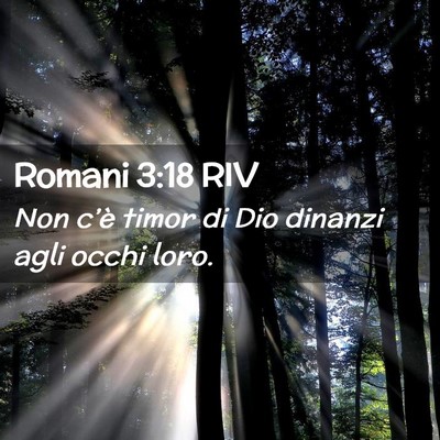Picture 02 - Romani 3:18 RIV - Non c’è timor di Dio dinanzi agli occhi - Bible Verse Picture