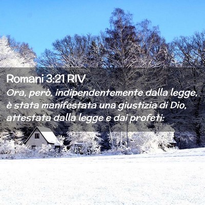 Picture 02 - Romani 3:21 RIV - Ora, però, indipendentemente dalla legge, è - Bible Verse Picture