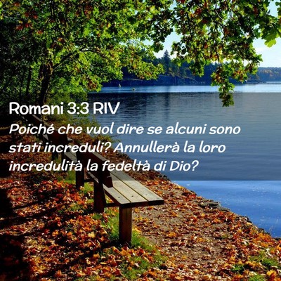 Picture 02 - Romani 3:3 RIV - Poiché che vuol dire se alcuni sono stati - Bible Verse Picture