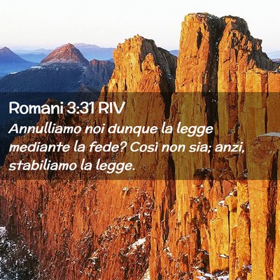 Picture 02 - Romani 3:31 RIV - Annulliamo noi dunque la legge mediante la fede? - Bible Verse Picture