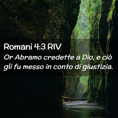 Picture 02 - Romani 4:3 RIV - Or Abramo credette a Dio, e ciò gli fu messo in - Bible Verse Picture
