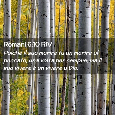 Picture 02 - Romani 6:10 RIV - Poiché il suo morire fu un morire al peccato, - Bible Verse Picture