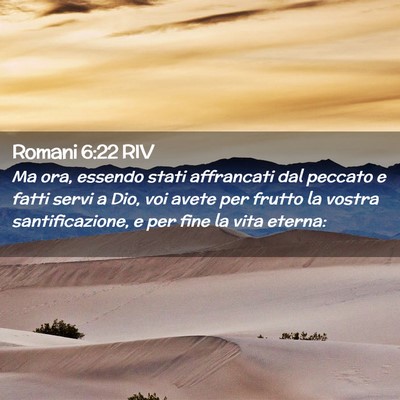 Picture 02 - Romani 6:22 RIV - Ma ora, essendo stati affrancati dal peccato e - Bible Verse Picture