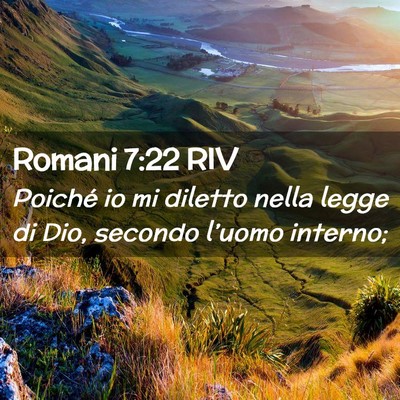 Picture 02 - Romani 7:22 RIV - Poiché io mi diletto nella legge di Dio, secondo - Bible Verse Picture
