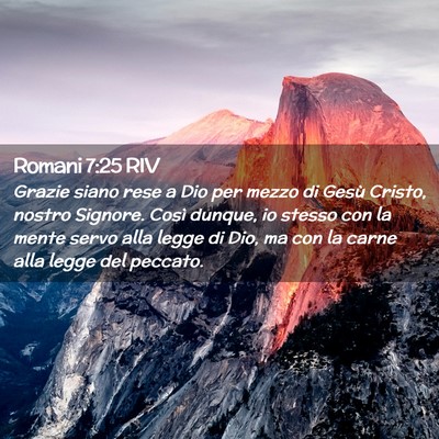 Picture 02 - Romani 7:25 RIV - Grazie siano rese a Dio per mezzo di Gesù - Bible Verse Picture