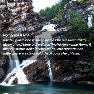 Picture 02 - Romani 9:11 RIV - poiché, prima che fossero nati e che avessero - Bible Verse Picture