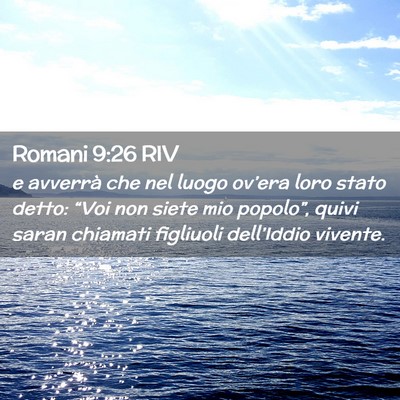 Picture 02 - Romani 9:26 RIV - e avverrà che nel luogo ov’era loro stato - Bible Verse Picture