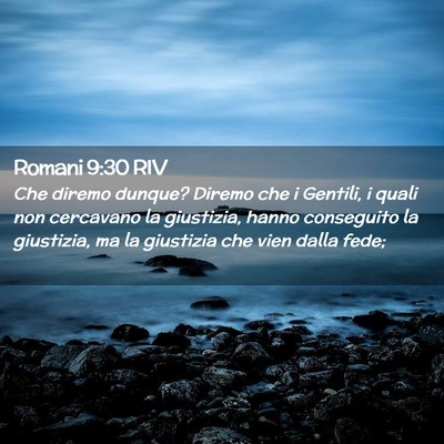 Picture 02 - Romani 9:30 RIV - Che diremo dunque? Diremo che i Gentili, i quali - Bible Verse Picture