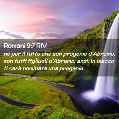 Picture 02 - Romani 9:7 RIV - né per il fatto che son progenie d’Abramo, son - Bible Verse Picture