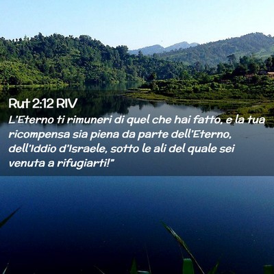 Picture 02 - Rut 2:12 RIV - L’Eterno ti rimuneri di quel che hai fatto, e - Bible Verse Picture
