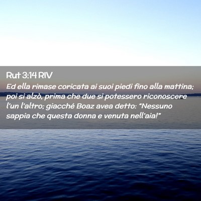 Picture 02 - Rut 3:14 RIV - Ed ella rimase coricata ai suoi piedi fino alla - Bible Verse Picture