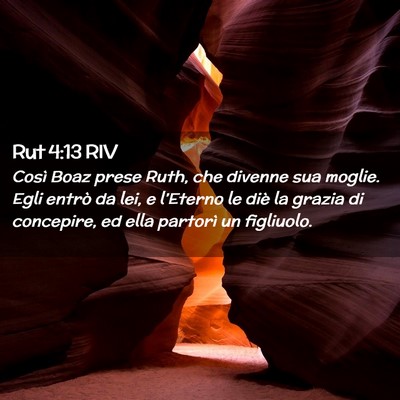 Picture 02 - Rut 4:13 RIV - Così Boaz prese Ruth, che divenne sua moglie. - Bible Verse Picture