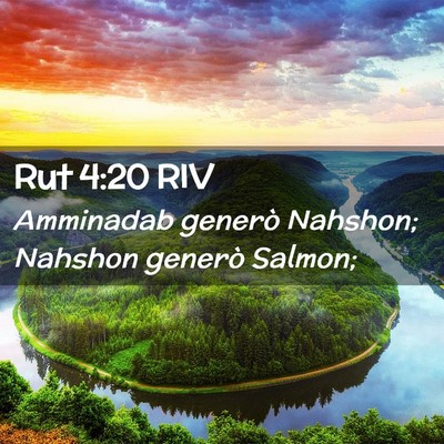 Picture 02 - Rut 4:20 RIV - Amminadab generò Nahshon; Nahshon generò - Bible Verse Picture