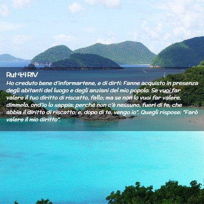 Picture 02 - Rut 4:4 RIV - Ho creduto bene d’informartene, e di dirti: - Bible Verse Picture