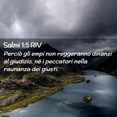 Picture 02 - Salmi 1:5 RIV - Perciò gli empi non reggeranno dinanzi al - Bible Verse Picture